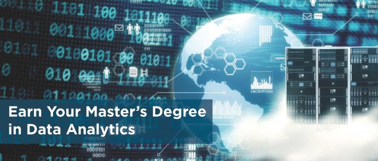 Data streams circling a globe with title Earn Your Master's Degree in Data Analytics