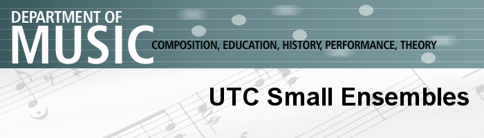 Department of Music UTC Small Ensembles 