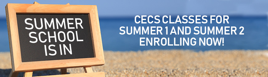Summer Courses banner CECS classes for summer 1 and summer 2 enrolling now