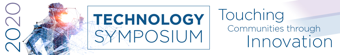 2020 Technology Symposium Banner 2020 Technology Symposium Banner: Touching Communities Through Innovation