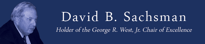 David B. Sachsman Holder of the George R. West, Jr. Chair of Excellence