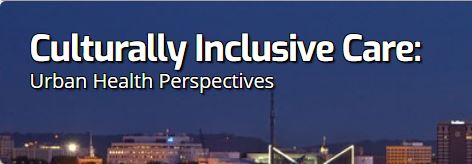Culturally Inclusive Care Urban Health Perspectives