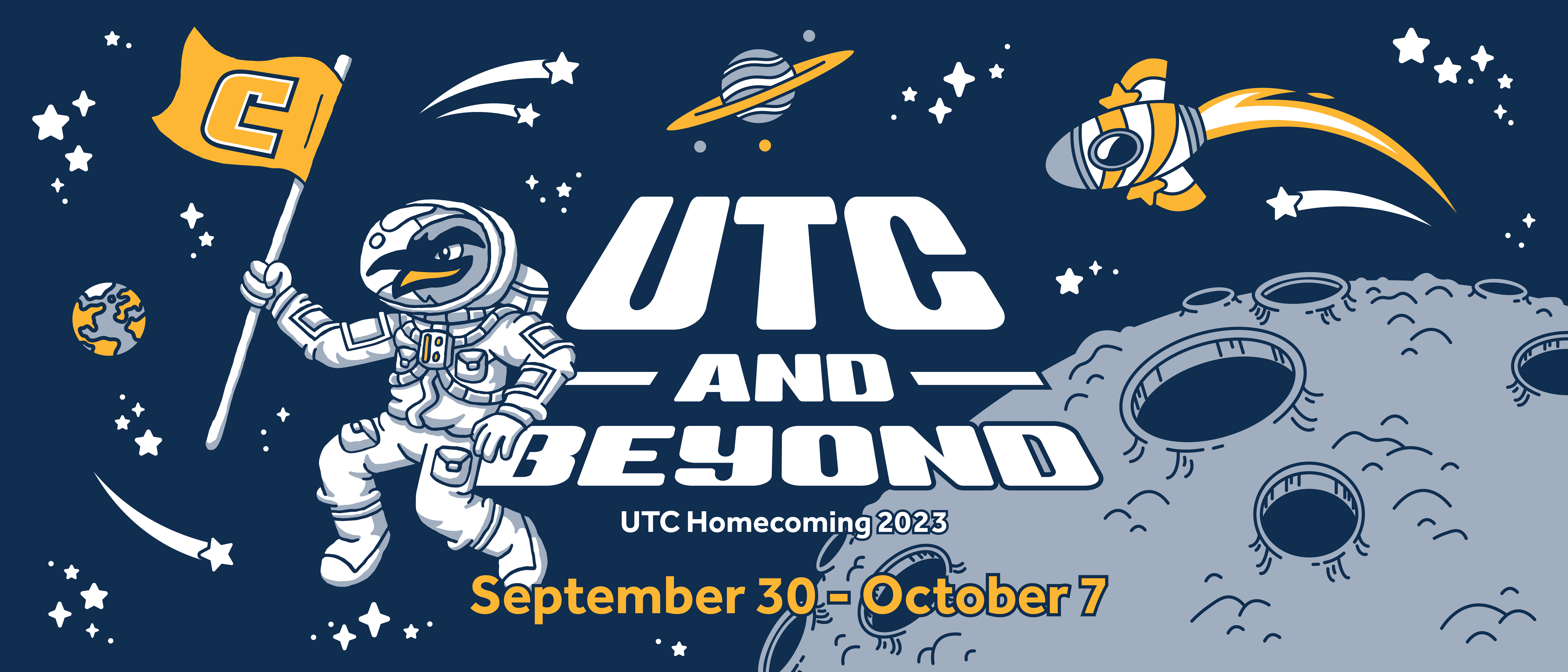 Homecoming Banner UTC and Beyond UTC Homecoming. September 30-October 7