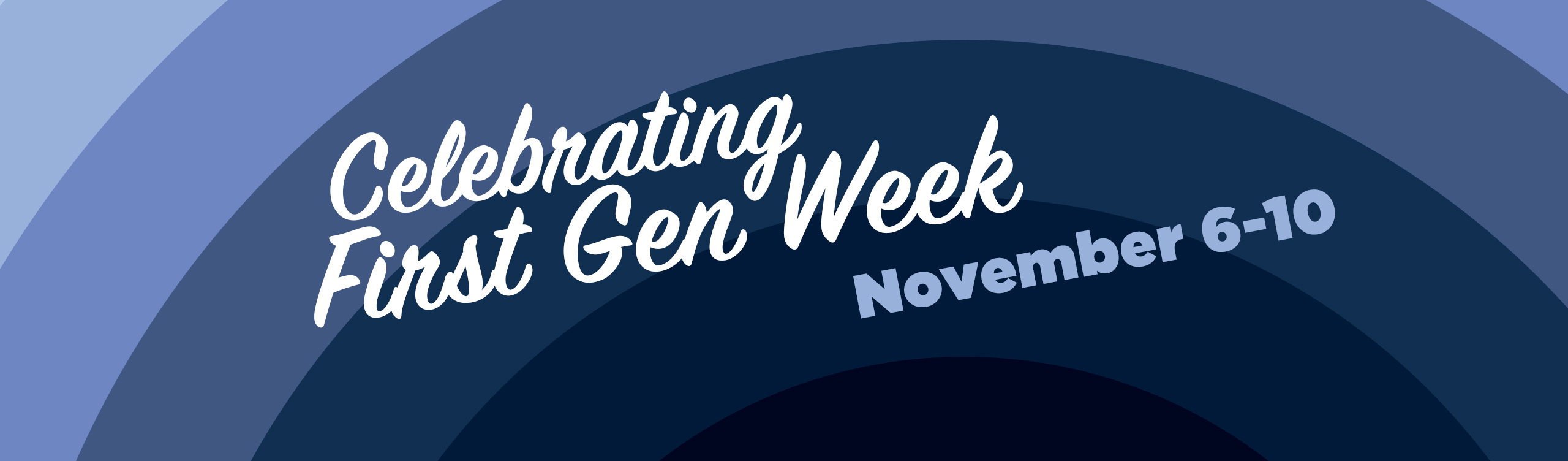 First Gen Week: November 6-10