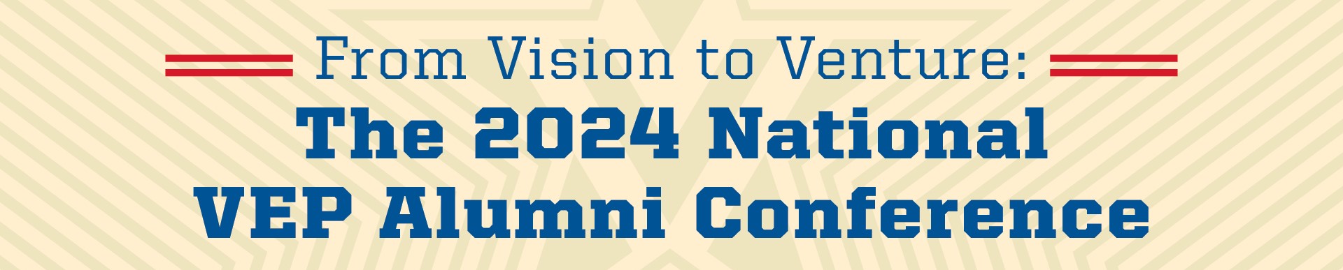 From Vision to Venture: The 2024 National VEP Alumni Conference