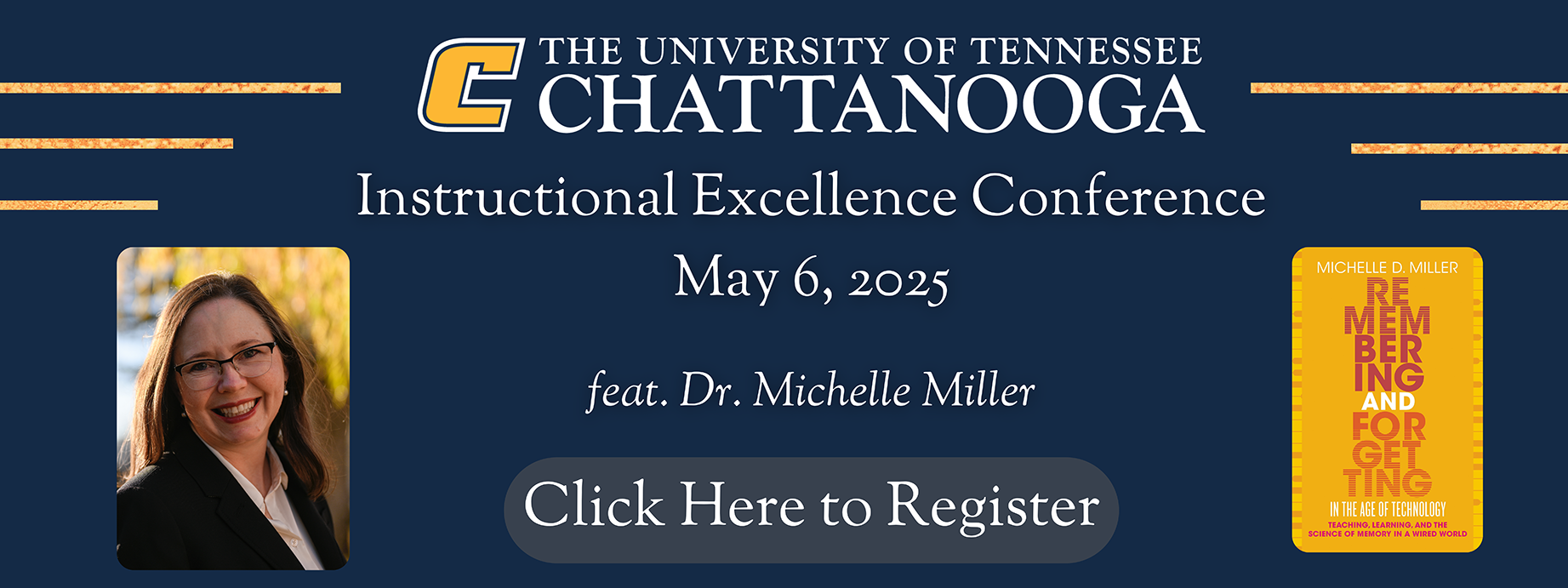 The UTC Instructional Excellence Conference will be May 6, 2025, featuring Dr. Michelle Miller