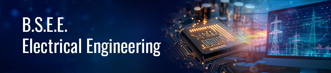 Electrical Engineering Undergraduate Program B.S.E.E. Electrical Engineering Undergraduate Program B.S.E.E.