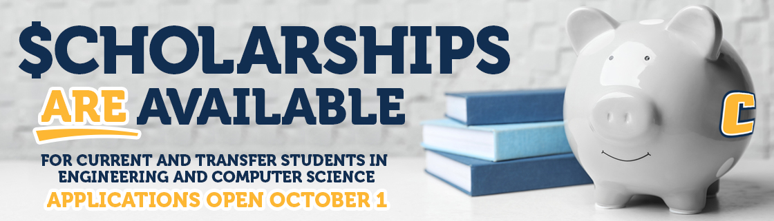 Scholarships are available Scholarships specifically for engineering and computer science students