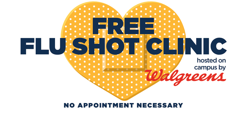 Free Flu Shot Clinic graphic, hosted on campus by Walgreens, no appointment necessary