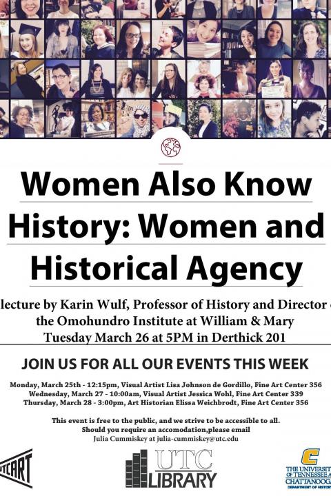 Women Also Know History: Women and Historical Agency Women Also Know History: Women and Historical Agency