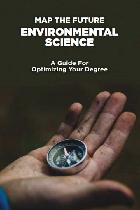 Map of the Future- Environmental Science- A Guide for Optimizing Your Degree
