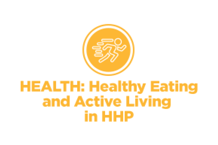 HEALTH: Healthy Eating and Active Living in HHP HEALTH: Healthy Eating and Active Living in HHP Living Learning Community