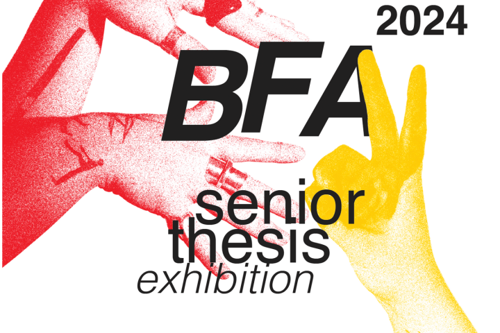 2024 BFA Senior Thesis Exhibition 2024 BFA Senior Thesis Exhibition
