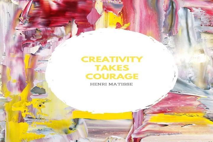 Creativity Takes Courage