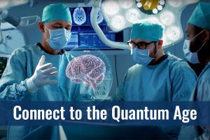 Brain surgeons using quantum physics in surgery.